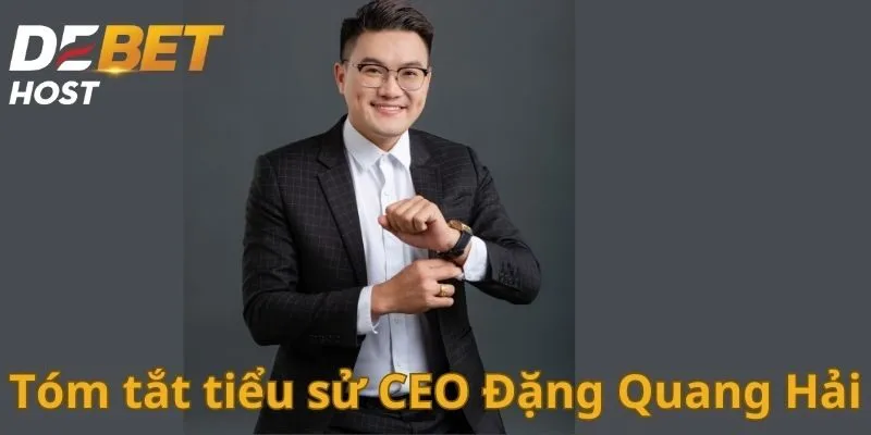 Tóm tắt tiểu sử CEO Đặng Quang Hải